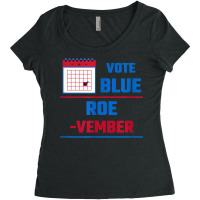 Vote Blue Roe Vember Calendar T Shirt Canvasing Women's Triblend Scoop T-shirt | Artistshot