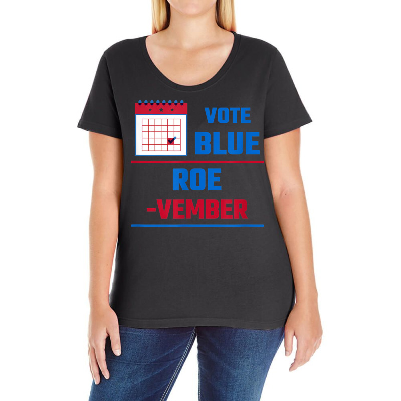 Vote Blue Roe Vember Calendar T Shirt Canvasing Ladies Curvy T-Shirt by Clinical | Artistshot