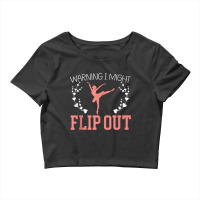 Warning I Might Flip Out Ballerina Ballet Dancer Tank Top Crop Top | Artistshot