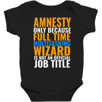 Amnesty Swagazon Associate Amnesty Not An Official Job Title Premium T Baby Bodysuit | Artistshot