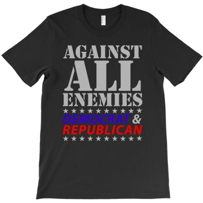 Against All Enemies Democrat & Republican T-shirt Designed By Djauhari.