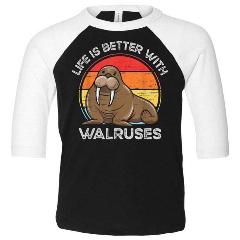 Life Is Better With Walruses Tusk Whiskers Marine Mammals Toddler 3/4 Sleeve Tee | Artistshot