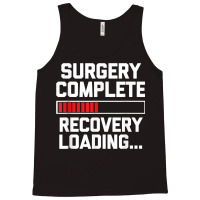 Surgery Complete (recovery Loading)   Get Well Soon Funny Tank Top | Artistshot