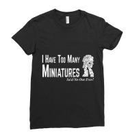 Wargaming Too Many Miniature Wargamer Ladies Fitted T-shirt | Artistshot