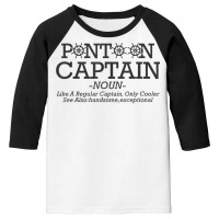 Funny Pontoon Captain Definition Funny Pontoon Boat Boating T Shirt Youth 3/4 Sleeve | Artistshot