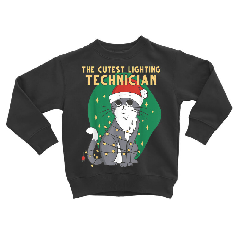 Cute Lighting Technician Cat Lover Christmas Kitten Cat Xmas Toddler Sweatshirt by Posh | Artistshot