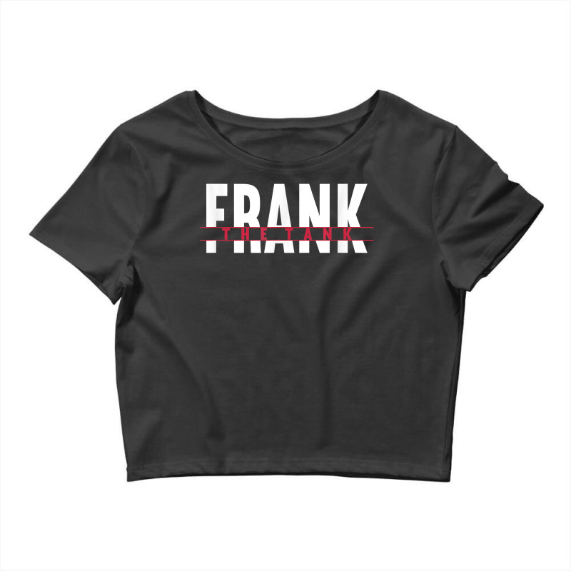 Frank The Tank I Gift Idea I Tank Division Combat Vehicle T Shirt Crop Top by v8dycanel | Artistshot