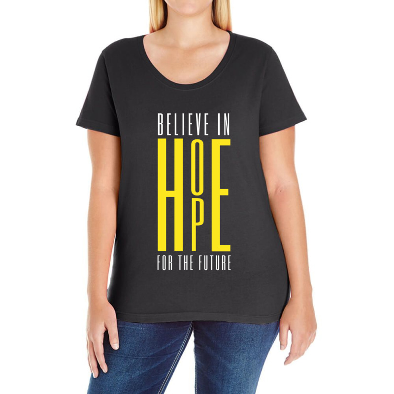 Believe In Hope, Believe In The Future. Ladies Curvy T-Shirt by DAVIDCROWDER | Artistshot