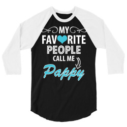 My Favorite People Call Me Pappy 3/4 Sleeve Shirt | Artistshot