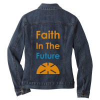 Faith In The Future  (1) Ladies Denim Jacket | Artistshot