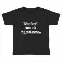 Algorithm Machine Learning Software Engineer Geek Funny Toddler T-shirt | Artistshot