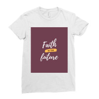 Faith In The Future  Graphic Ladies Fitted T-shirt | Artistshot