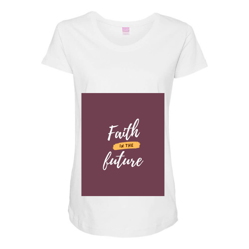 Faith In The Future  Graphic Maternity Scoop Neck T-shirt by DAVIDCROWDER | Artistshot