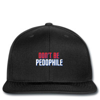 Don_t Be Pedophile Printed Hat | Artistshot