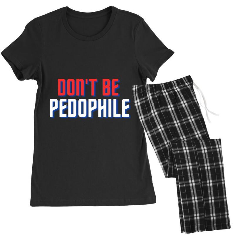 Don_t Be Pedophile Women's Pajamas Set by cm-arts | Artistshot