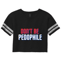 Don_t Be Pedophile Scorecard Crop Tee | Artistshot