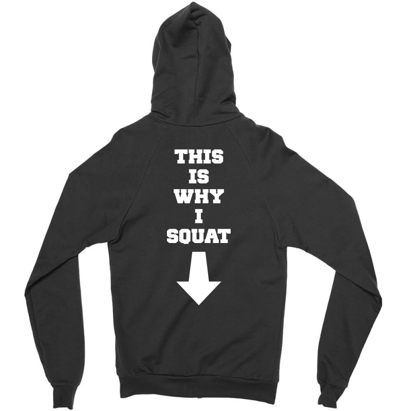 This Is Why I Squat Zipper Hoodie | Artistshot