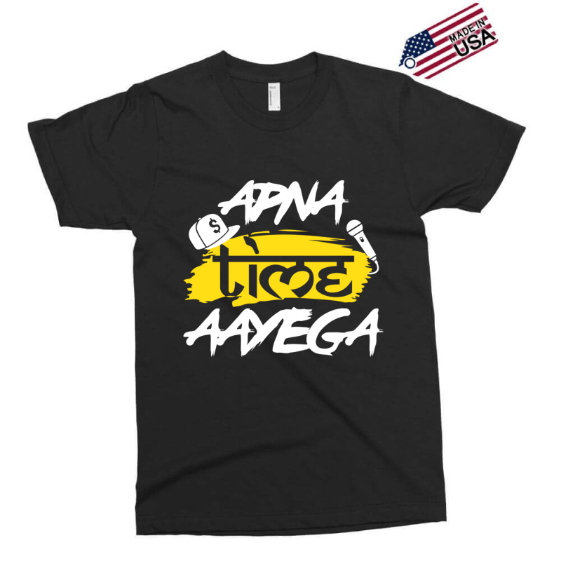 Apna Time Aayega Hindi Slogan Desi Quote Exclusive T-shirt by cm-arts | Artistshot