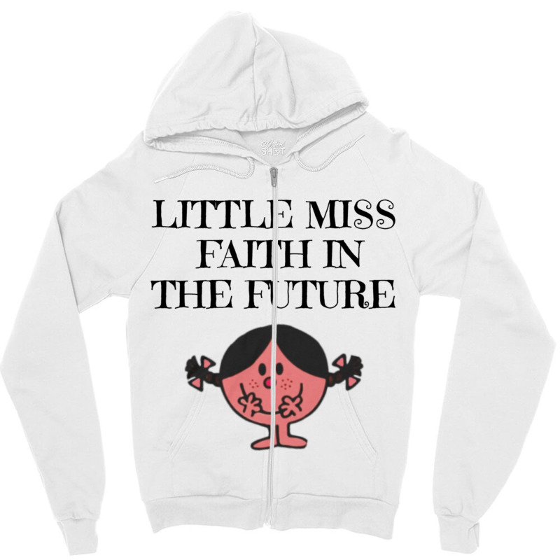 Little Miss Faith In The Future Zipper Hoodie by DAVIDCROWDER | Artistshot