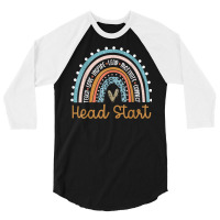 Head Start Rainbow Headstart Teacher First Day Of School T Shirt 3/4 Sleeve Shirt | Artistshot