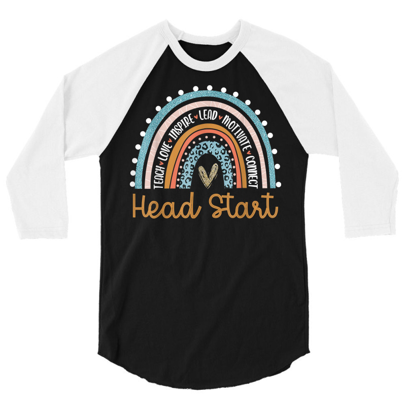 Head Start Rainbow Headstart Teacher First Day Of School T Shirt 3/4 Sleeve Shirt by cm-arts | Artistshot