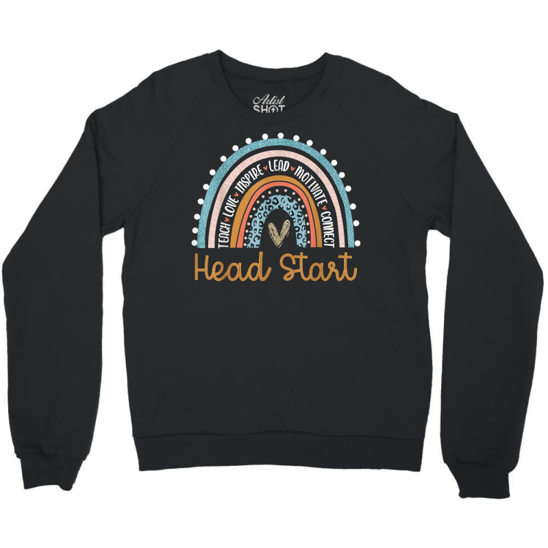 Head Start Rainbow Headstart Teacher First Day Of School T Shirt Crewneck Sweatshirt by cm-arts | Artistshot