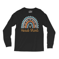 Head Start Rainbow Headstart Teacher First Day Of School T Shirt Long Sleeve Shirts | Artistshot