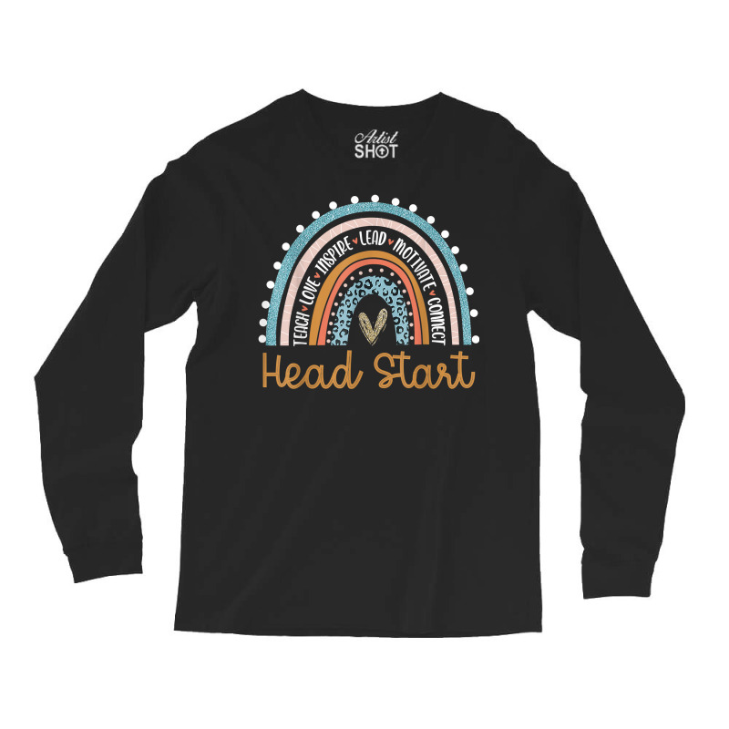 Head Start Rainbow Headstart Teacher First Day Of School T Shirt Long Sleeve Shirts by cm-arts | Artistshot