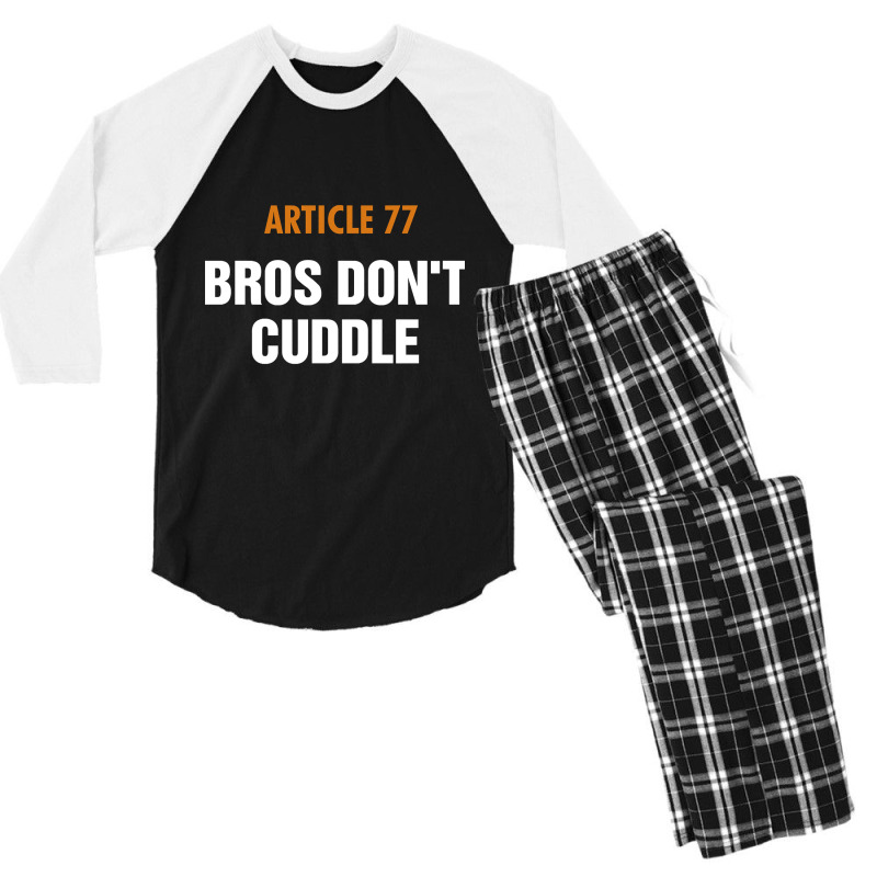 Article 77 Bros Don't Cuddle Men's 3/4 Sleeve Pajama Set | Artistshot