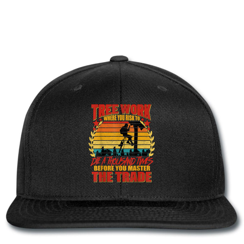 Lumberjack Tree Work Die 1000 Times Arborist Tree Surgeon T Shirt Printed hat by vacheu | Artistshot