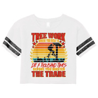 Lumberjack Tree Work Die 1000 Times Arborist Tree Surgeon T Shirt Scorecard Crop Tee | Artistshot