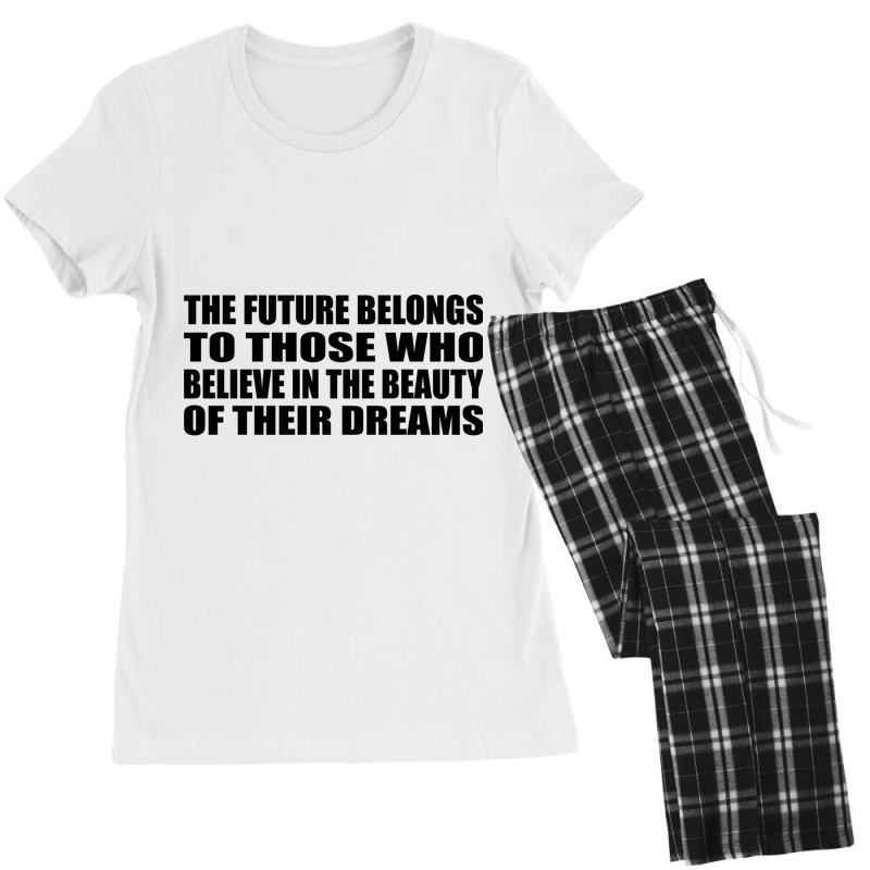 The Future Belongs To Those Who Believe In The Beauty Of Their Dreams Women's Pajamas Set by DAVIDCROWDER | Artistshot