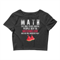 Funny Math And Watermelons Mathematics Calculation Numbers T Shirt Crop Top | Artistshot