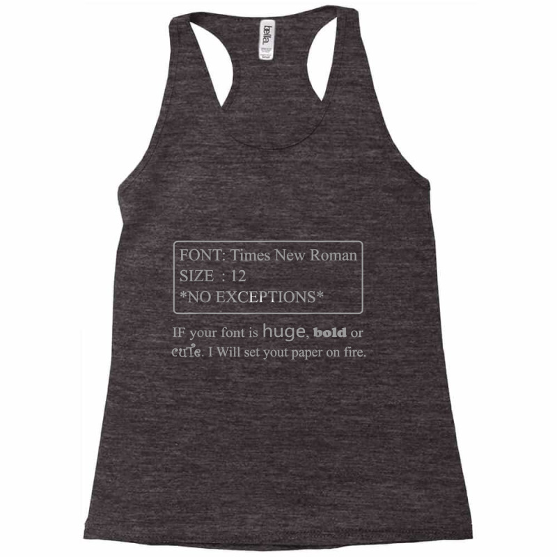 If Your Font Is Huge Bold Or Cute Font Times New Roman T Shirt Racerback Tank by cm-arts | Artistshot