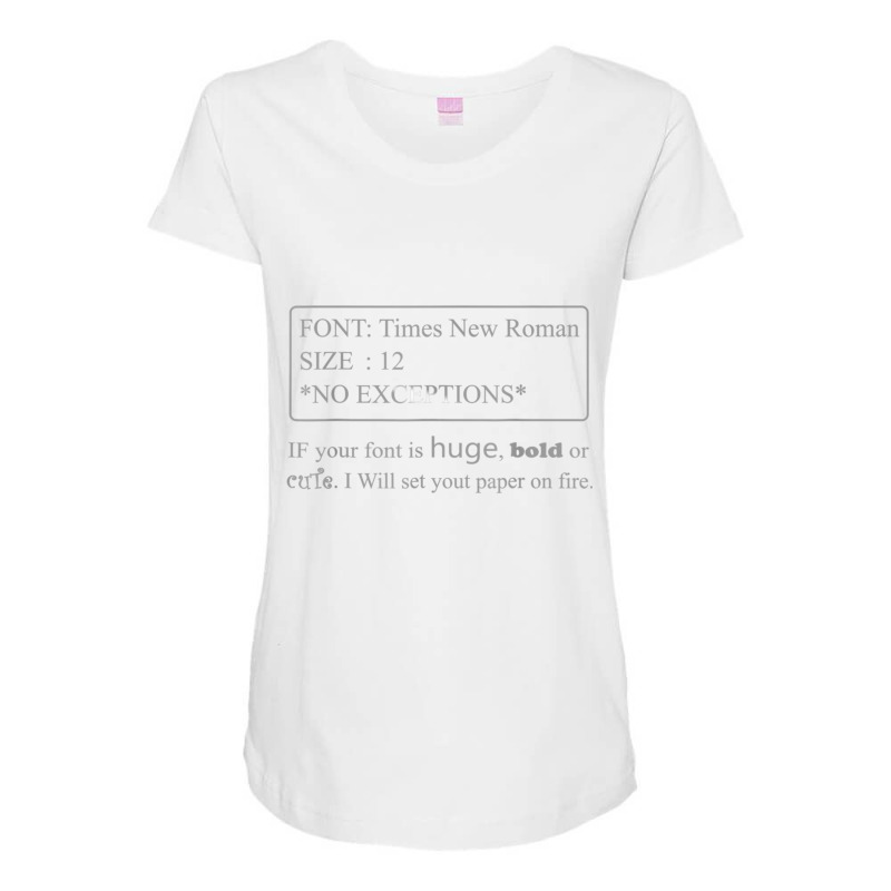 If Your Font Is Huge Bold Or Cute Font Times New Roman T Shirt Maternity Scoop Neck T-shirt by cm-arts | Artistshot