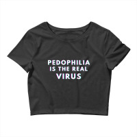 Pedophilelivesdontmatter Crop Top | Artistshot