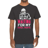 Waiting For My Soulmate Fun Halloween Single Skeleton Meme Vintage T-shirt | Artistshot