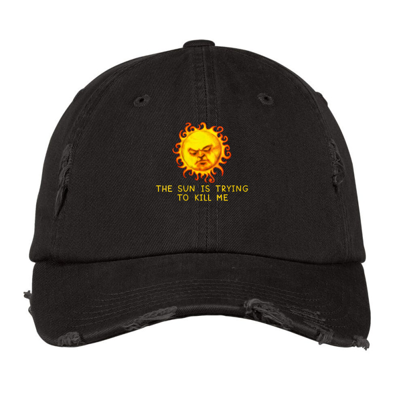 Womens The Sun Is Trying To Kill Me   Sarcastic Computer Nerd Joke V N Vintage Cap | Artistshot