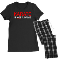 Karate Is Not A Game Women's Pajamas Set | Artistshot