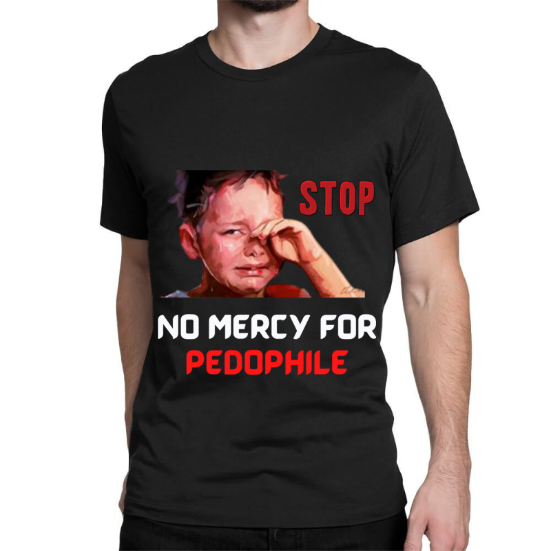 No Mercy For Pedophile,  Pedophile, Stop Classic T-shirt by cm-arts | Artistshot