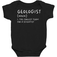 Geologist Definition Funny Geology Scientist Science Teacher T Shirt Baby Bodysuit | Artistshot