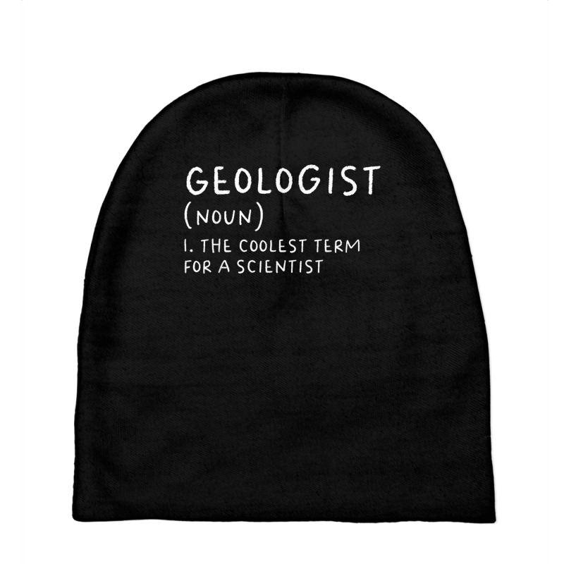 Geologist Definition Funny Geology Scientist Science Teacher T Shirt Baby Beanies by cm-arts | Artistshot