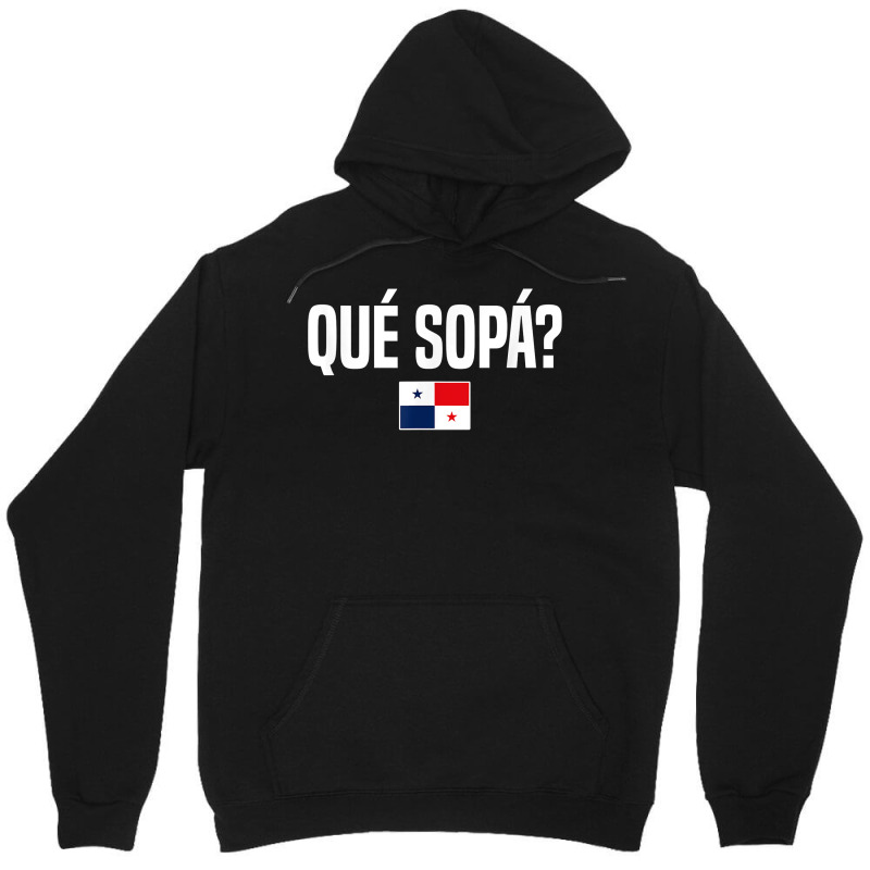 Que Sopa Panamanian Slang Panama Flag T Shirt Unisex Hoodie by cm-arts | Artistshot