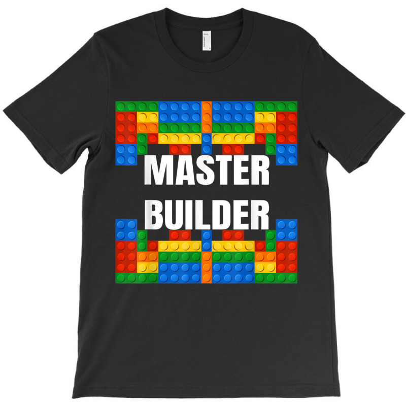 Master Builder Building Blocks Brick Builders Toys Gift T Shirt T-shirt | Artistshot