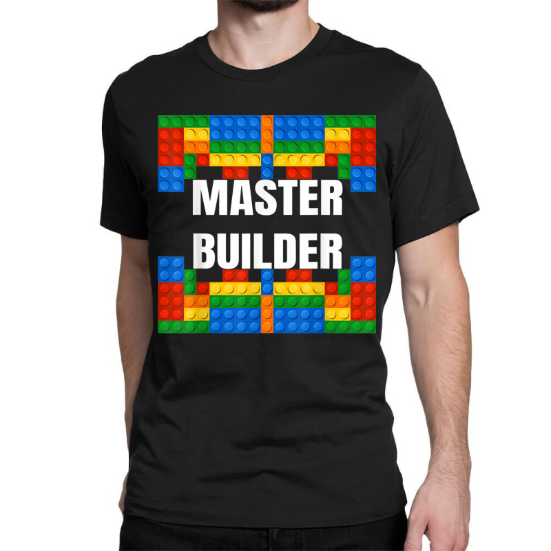 Master Builder Building Blocks Brick Builders Toys Gift T Shirt Classic T-shirt | Artistshot