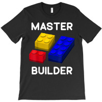 Master Builder Cute Block Building Kids Toys Brick Builders T Shirt T-shirt | Artistshot