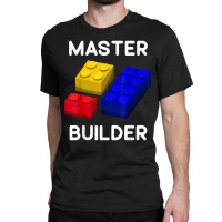 Master Builder Cute Block Building Kids Toys Brick Builders T Shirt Classic T-shirt | Artistshot