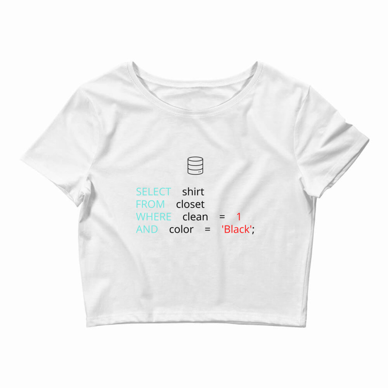 Funny Sql Database Programmer Joke Crop Top by cm-arts | Artistshot