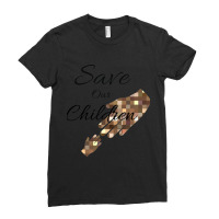 Save Our Children Ladies Fitted T-shirt | Artistshot