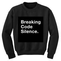 Breaking Code Silence. Youth Sweatshirt | Artistshot